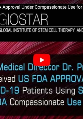 GIOSTAR Announces FDA Approval Under Compassionate Use for a COVID-19 with Stem Cells_thumb